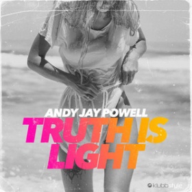 ANDY JAY POWELL - TRUTH IS LIGHT